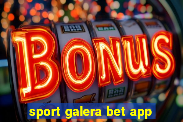 sport galera bet app