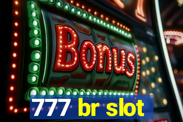 777 br slot