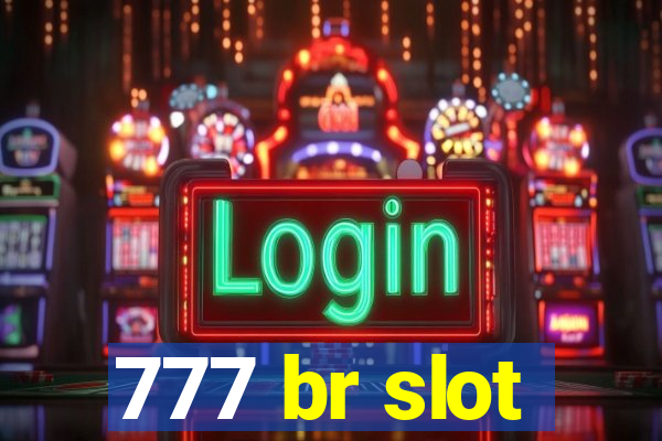 777 br slot