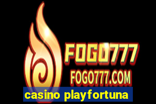 casino playfortuna