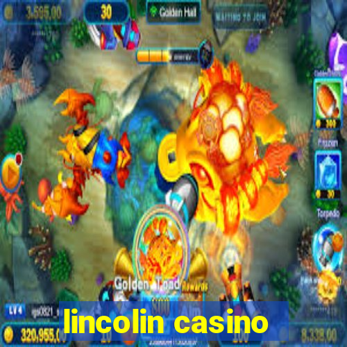 lincolin casino