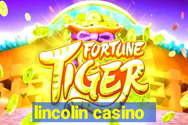 lincolin casino