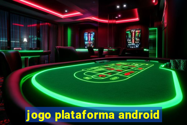 jogo plataforma android