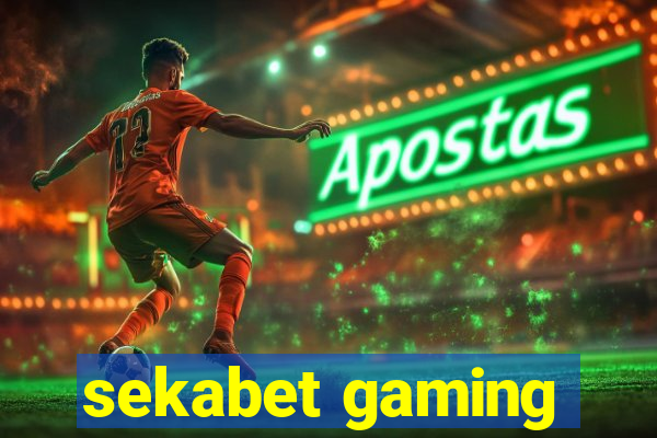 sekabet gaming