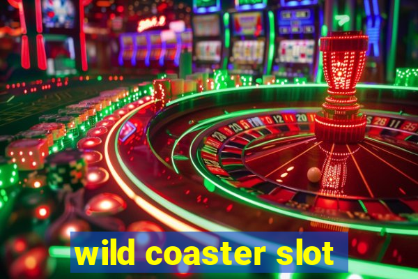 wild coaster slot