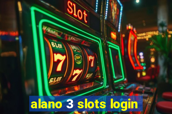 alano 3 slots login