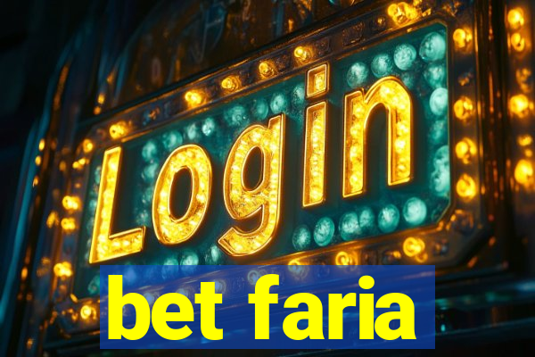 bet faria