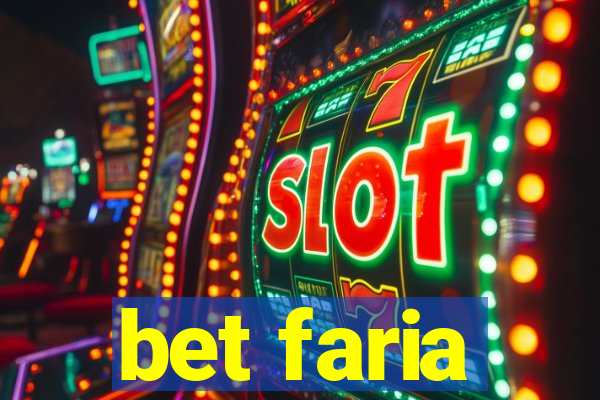 bet faria