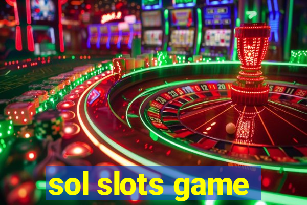 sol slots game