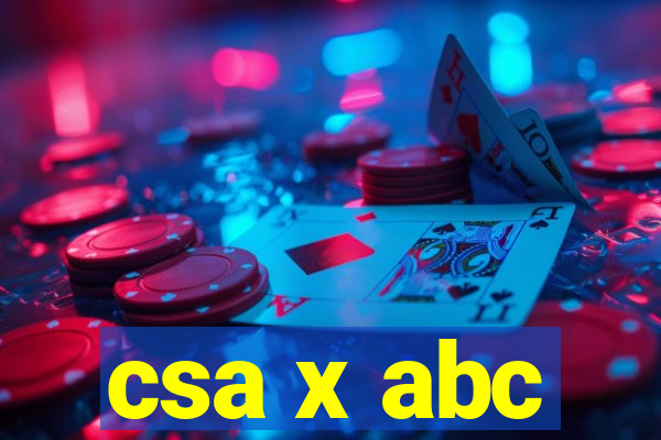 csa x abc