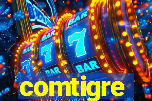 comtigre