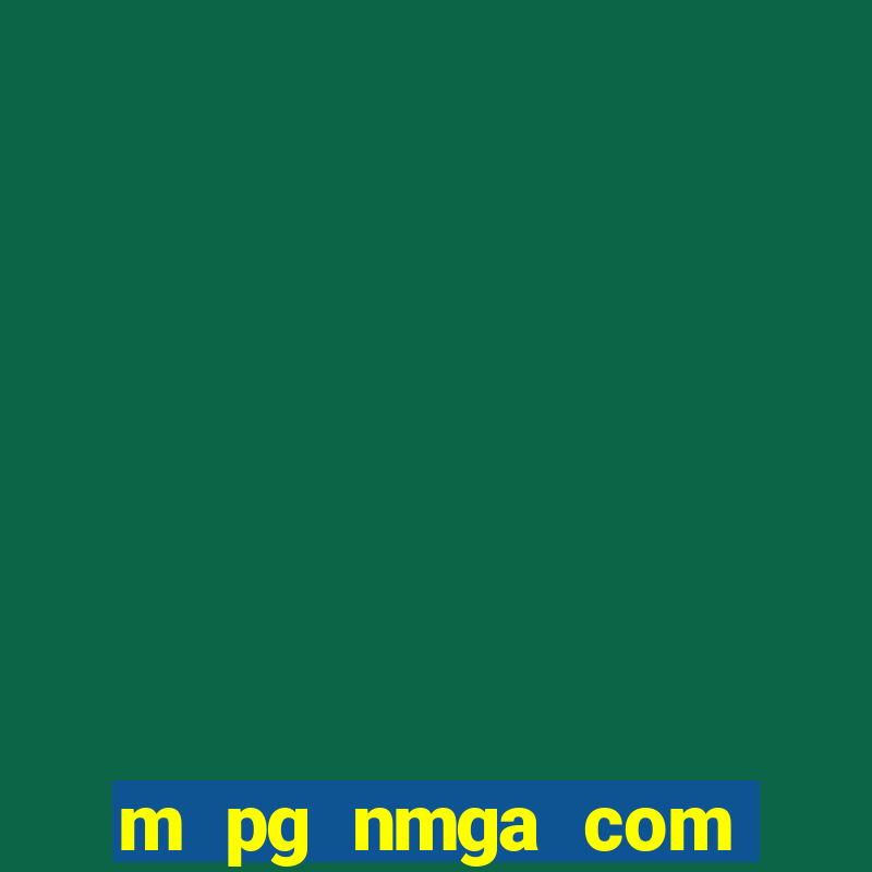 m pg nmga com fortune tiger