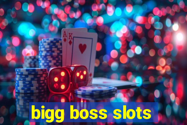 bigg boss slots