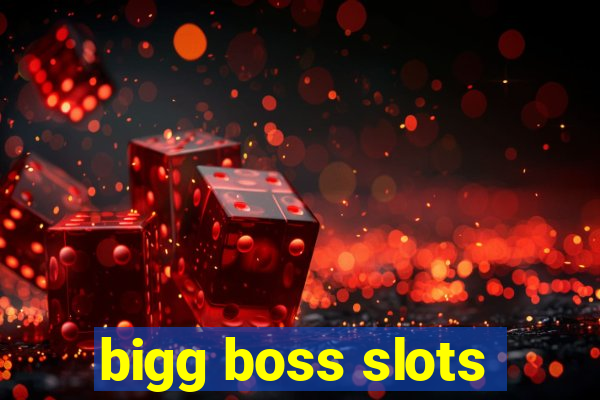 bigg boss slots