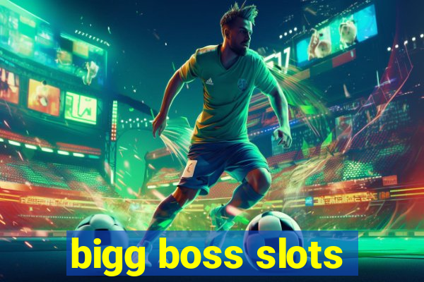 bigg boss slots