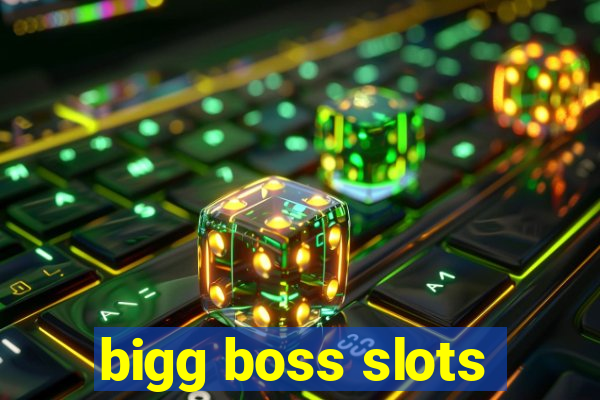 bigg boss slots