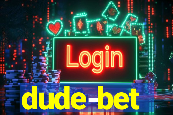 dude-bet