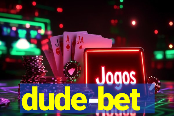 dude-bet