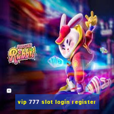 vip 777 slot login register