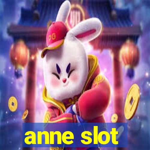 anne slot