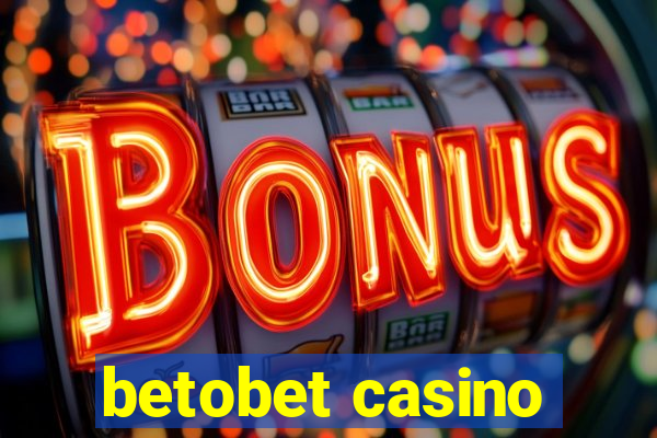 betobet casino