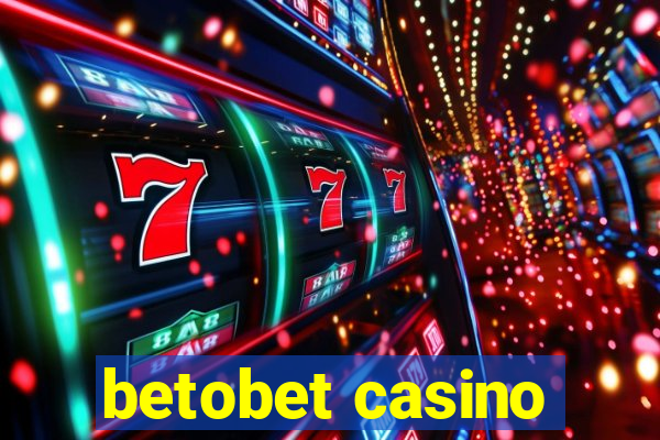 betobet casino