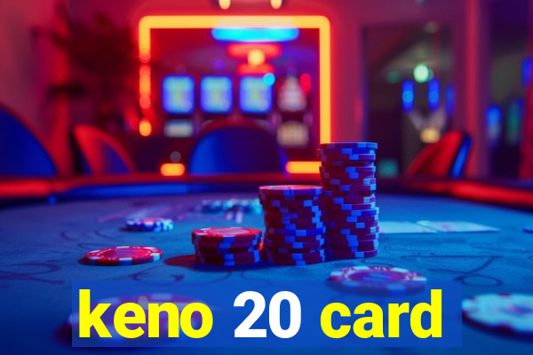 keno 20 card