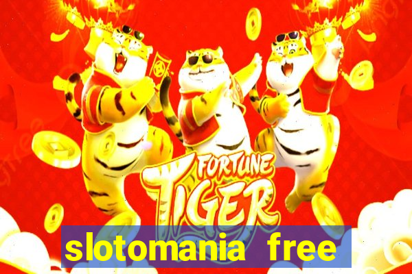 slotomania free casino slots