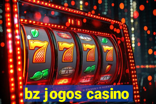 bz jogos casino