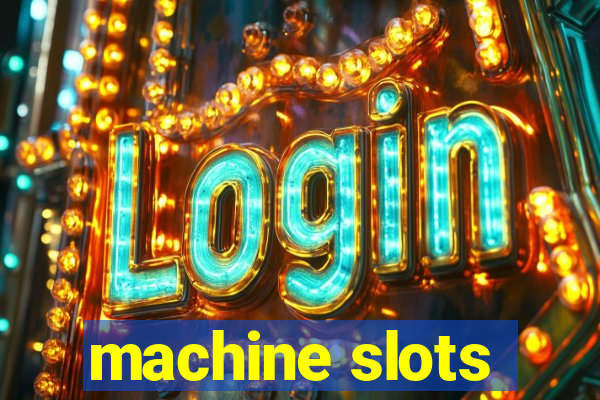 machine slots