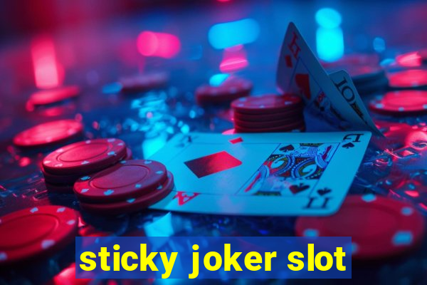 sticky joker slot