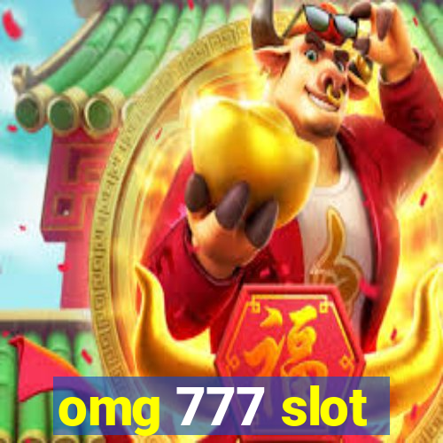 omg 777 slot