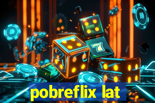 pobreflix lat