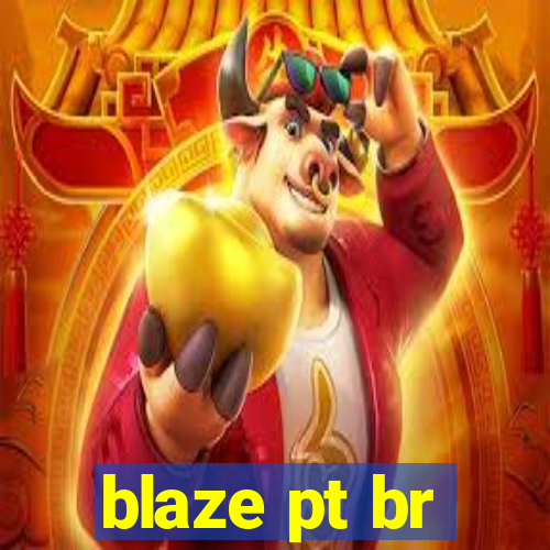 blaze pt br