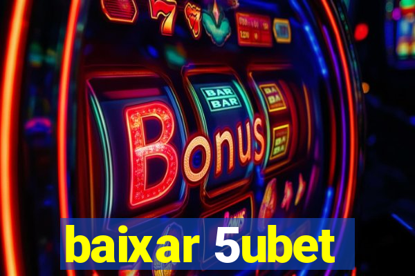 baixar 5ubet