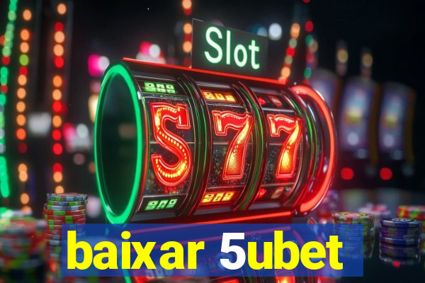 baixar 5ubet