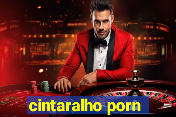 cintaralho porn