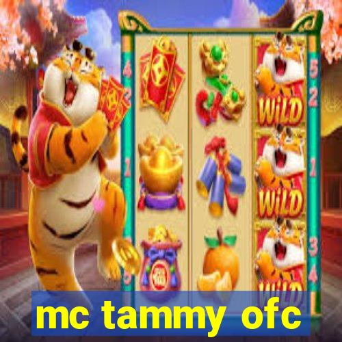 mc tammy ofc