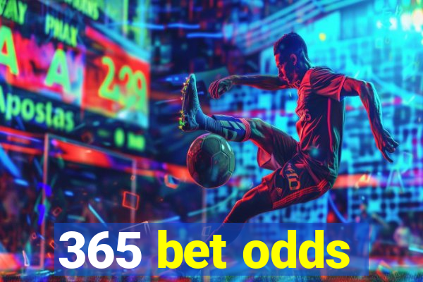 365 bet odds