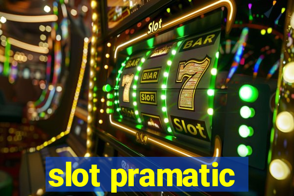 slot pramatic