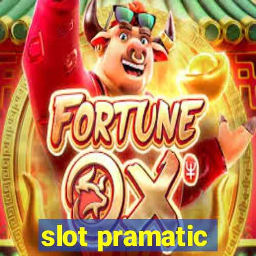 slot pramatic