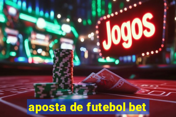 aposta de futebol bet