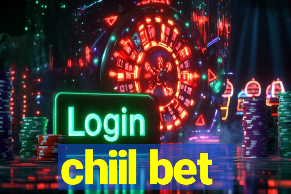 chiil bet