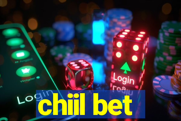 chiil bet