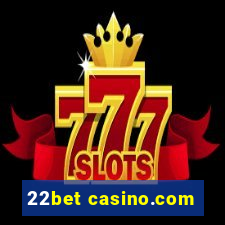 22bet casino.com