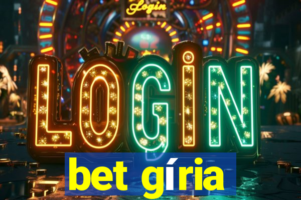 bet gíria