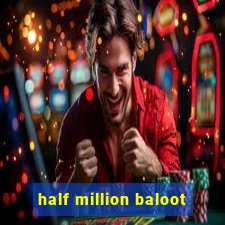 half million baloot