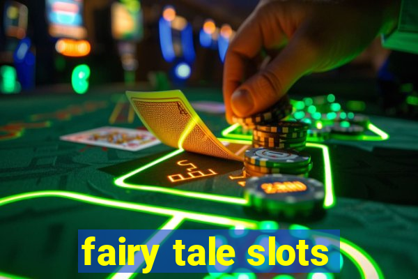 fairy tale slots