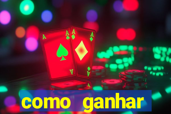 como ganhar dinheiro de gra?a jogando