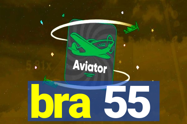 bra 55